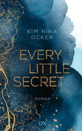 Every little secret (Secret-Legacy-Reihe Band 1) - Kim Nina Ocker