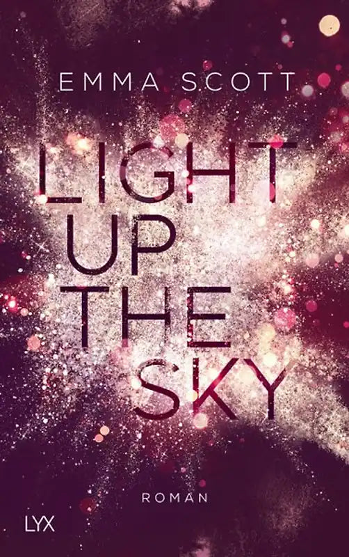 Light Up The Sky (Beautiful-Hearts-Reihe Band 2) - Emma Scott