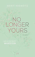 No longer yours - Merit Niemeitz