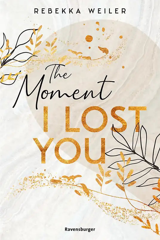 The Moment I Lost You (Lost-Moments-Reihe Band 1) - Rebekka Weiler
