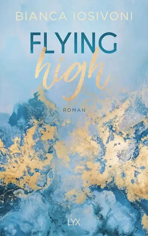 Flying High (Hailee & Chase, Band 2) - Bianca Iosivoni