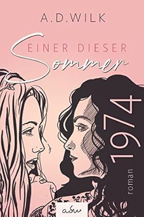 Einer dieser Sommer - A. D. Wilk