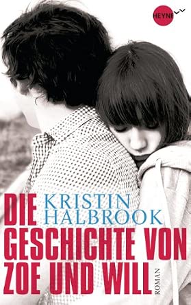 Die Geschichte von Zoe und Will - Kristin Halbrook