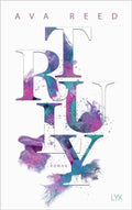 Truly (In-Love-Reihe Band 1) - Ava Reed