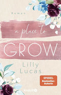 A place to grow (Cherry-Hill-Reihe Band 2 - Lilly Lucas