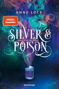 Silver & Poison, Das Elixier der Lügen (Silver & Poison-Reihe Band 1) - Anne Lück, mit Farbschnitt
