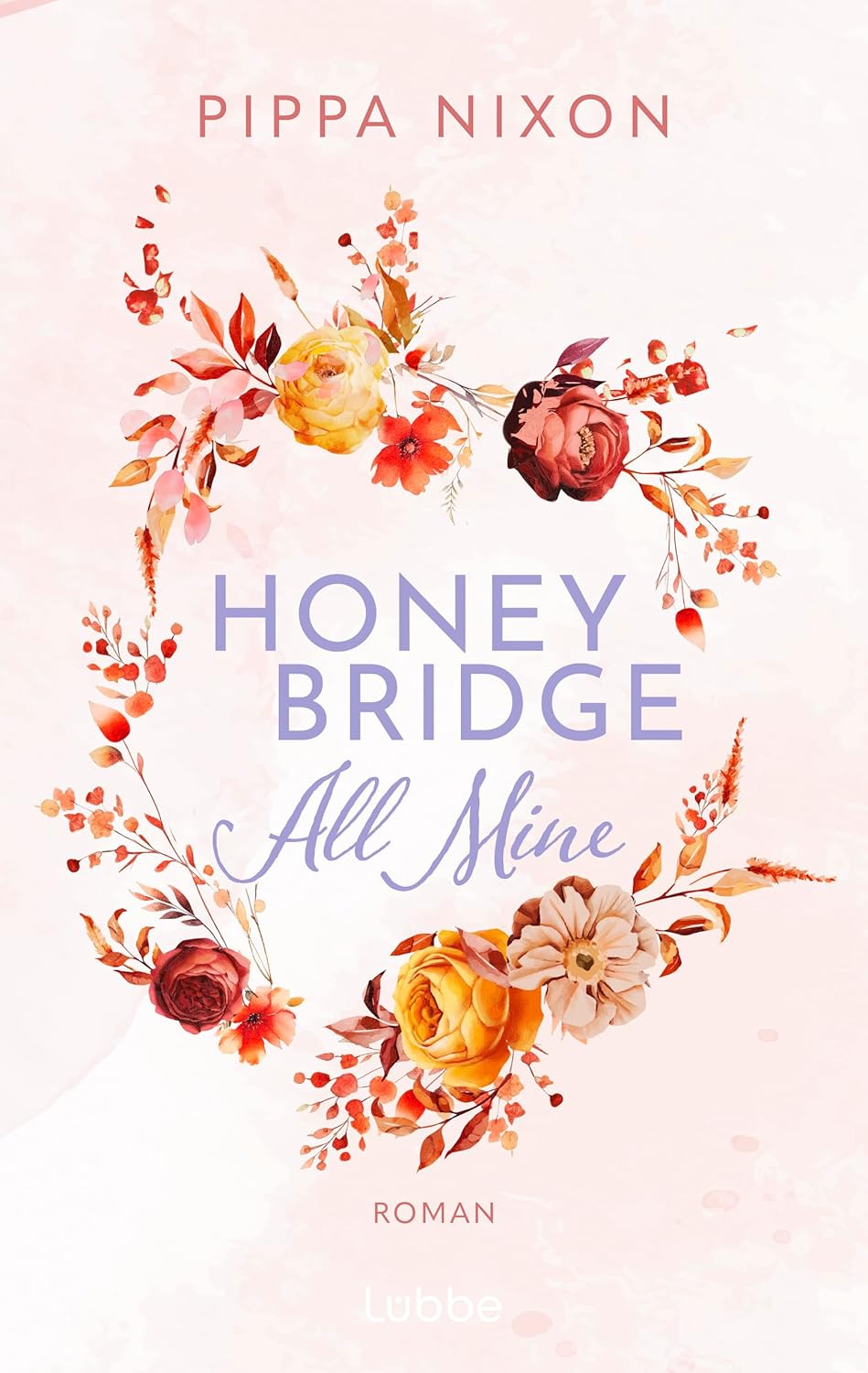 Honeybridge, all mine (Honeybridge-Reihe Band 1) - Pippa Nixon, mit Farbschnitt