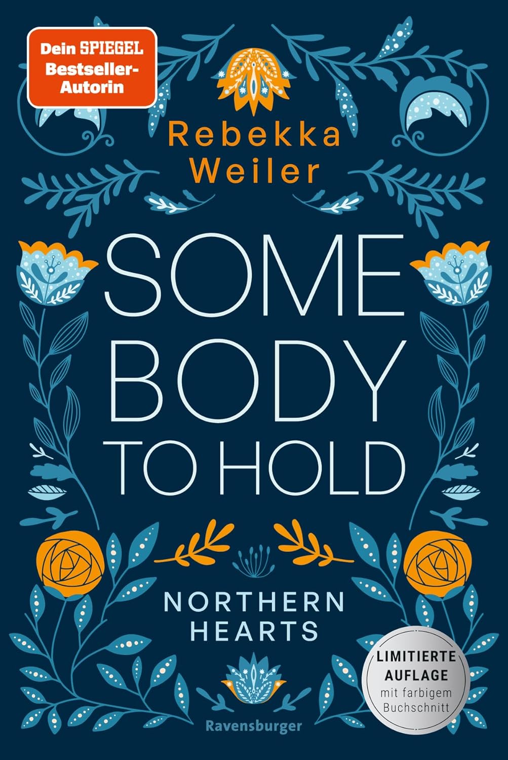 Somebody To Hold  (Northern-Hearts-Reihe, Band 2) - Rebekka Weiler, mit Farbschnitt || SEHR GUT