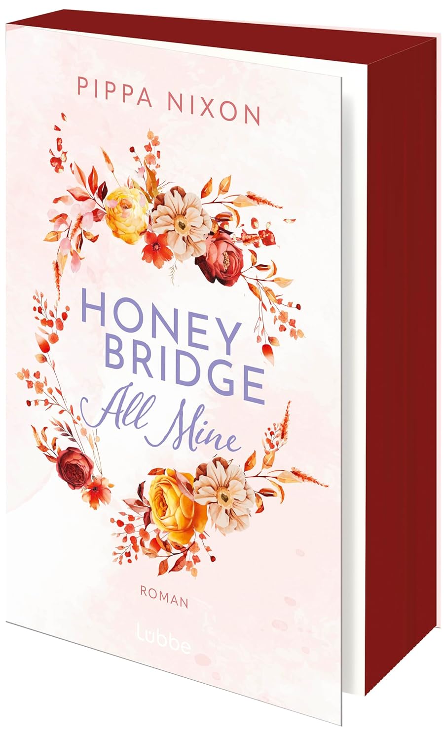 Honeybridge, all mine (Honeybridge-Reihe Band 1) - Pippa Nixon, mit Farbschnitt