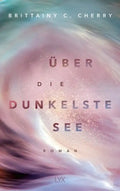 Über die dunkelste See (Compass-Reihe Band 3) - Brittainy C. Cherry