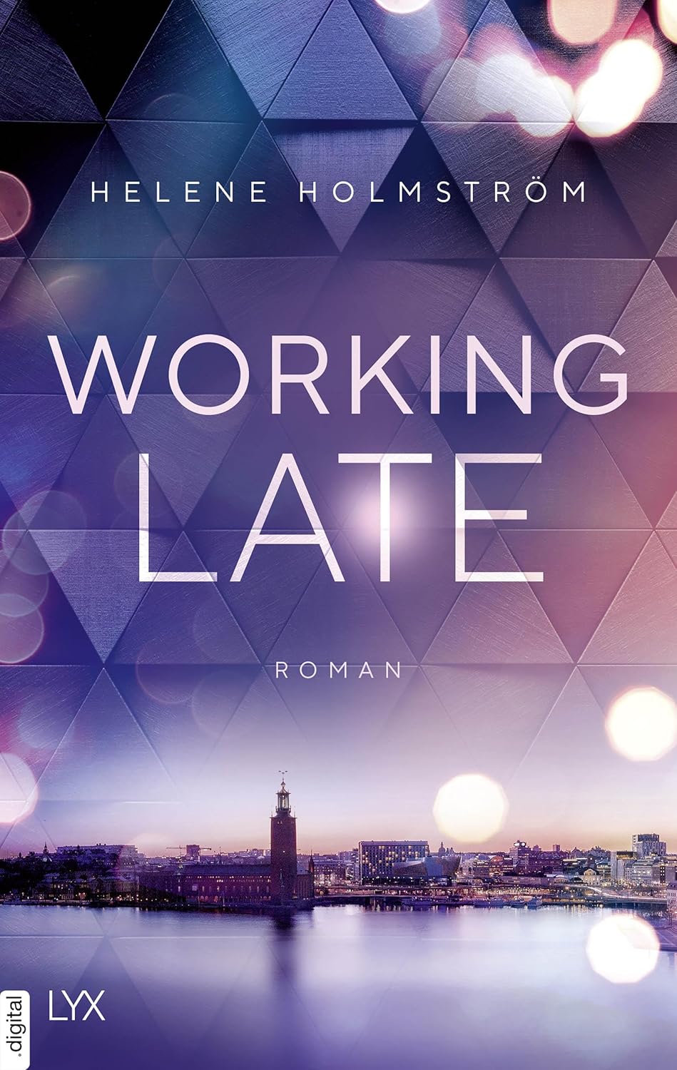 Working Late (Free-Falling-Reihe Band 1) - Helene Holmström