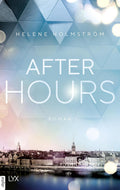 After Hours (Free-Falling-Reihe Band 3) - Helene Holmström