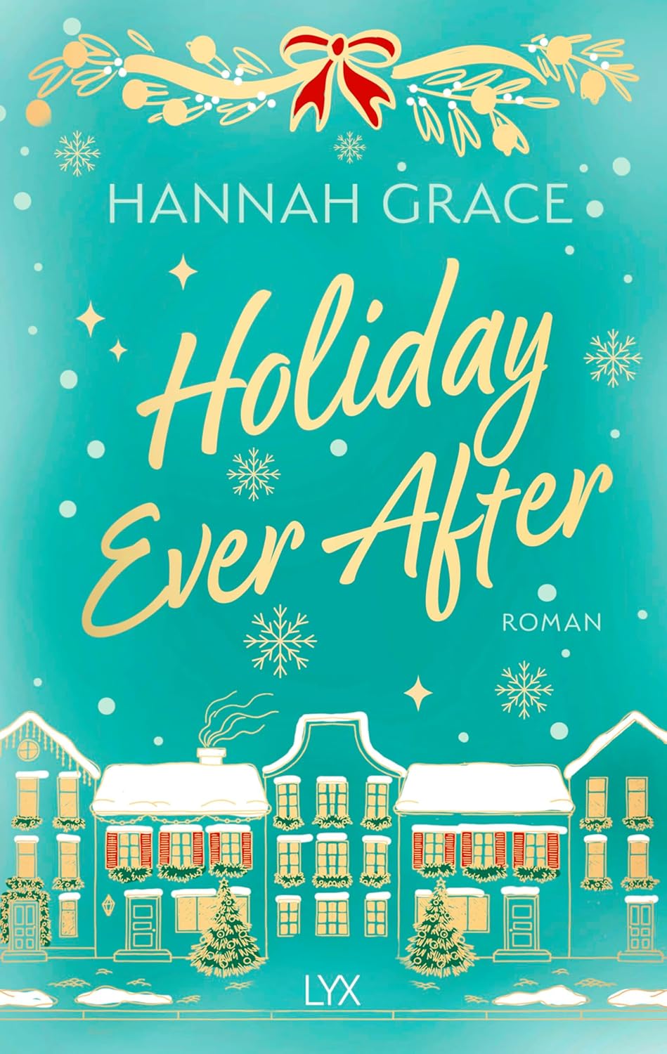 Holiday Ever After - Hannah Grace || SEHR GUT