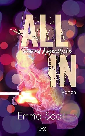 All in, tausend Augenblicke - Emma Scott