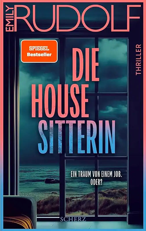 Die Housesitterin, ein Traum von einem Job. Oder? - Emily Rudolf, mit Farbschnitt