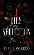 Lies of Seduction - Dillie Moreno
