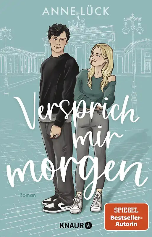 Versprich mir morgen (Berlin-in-Love-Reihe Band 1) - Anne Lück
