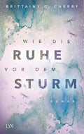 Wie die Ruhe vor dem Sturm (Chances-Reihe Band 1) - Brittainy Cherry