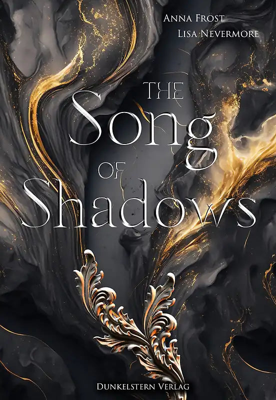 The song of shadows (Band 1) - Anna Frost & Lisa Nevermore