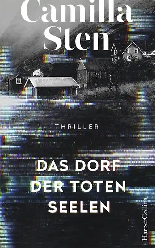 Das Dorf der toten Seelen - Camilla Sten